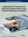 Organizational Productivity and Performance Measurements Using Predictive Modeling and Analytics by Madjid Tavana, Kathryn Szabat, Kartikeya Puranam