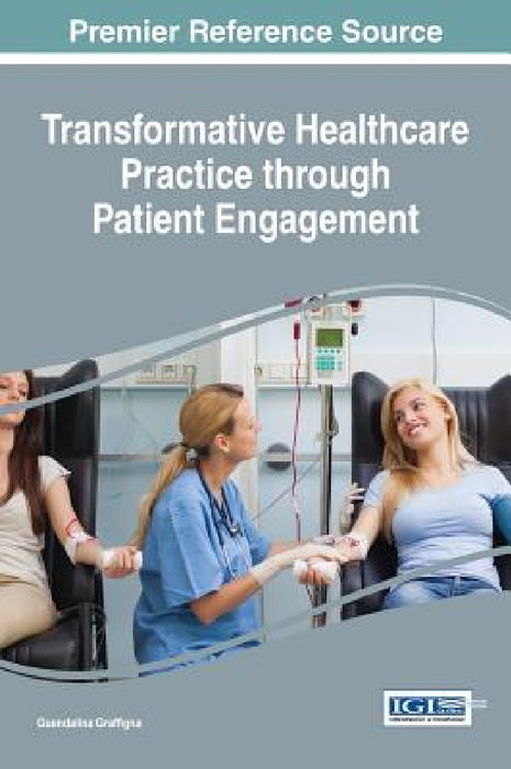 Transformative Healthcare Practice through Patient Engagement by Guendalina Graffigna