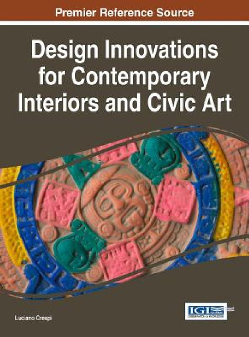 Design Innovations for Contemporary Interiors and Civic Art by Luciano Crespi