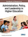 Handbook of Research on Administration, Policy, and Leadership in Higher Education by Siran Mukerji, Purnendu Tripathi