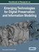 Handbook of Research on Emerging Technologies for Digital Preservation and Information Modeling by Alfonso Ippolito, Michela Cigola