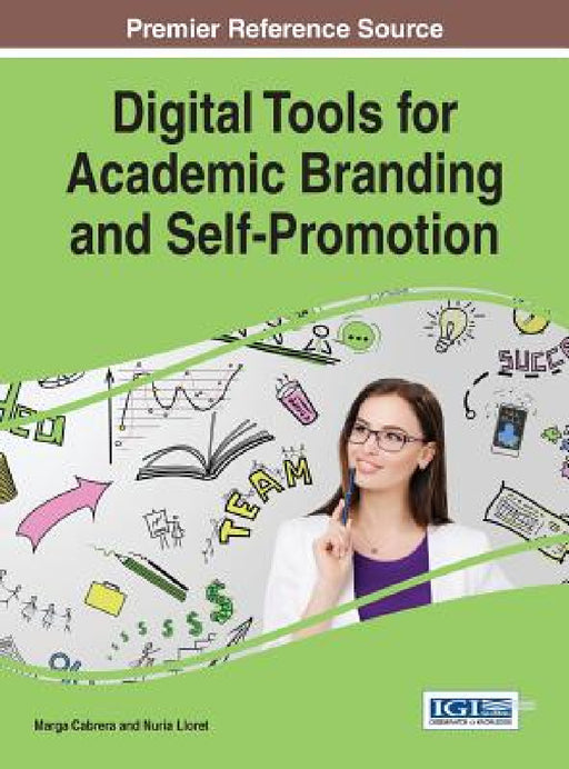 Digital Tools for Academic Branding and Self-Promotion by Marga Cabrera, Nuria Lloret