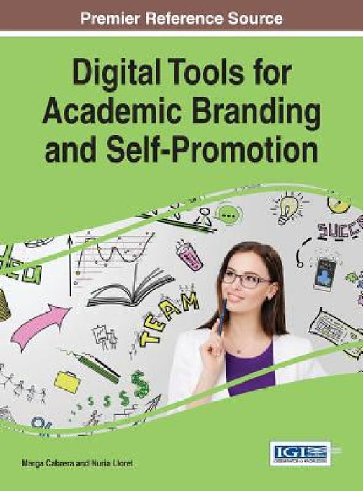 Digital Tools for Academic Branding and Self-Promotion by Marga Cabrera, Nuria Lloret