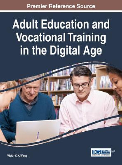 Adult Education and Vocational Training in the Digital Age by Viktor Wang
