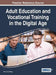 Adult Education and Vocational Training in the Digital Age by Viktor Wang