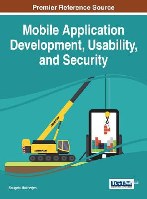 Mobile Application Development, Usability, and Security by Sougata Mukherjea