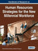 Handbook of Research on Human Resources Strategies for the New Millennial Workforce by Patricia Ordoñez de Pablos, Robert D. Tennyson