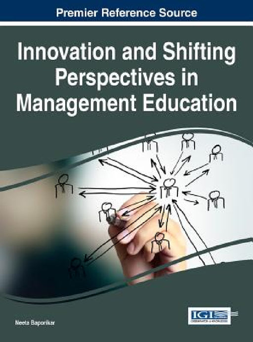 Innovation and Shifting Perspectives in Management Education by Neeta Baporikar