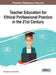 Teacher Education for Ethical Professional Practice in the 21st Century by Oliver Dreon, Drew Polly
