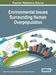 Environmental Issues Surrounding Human Overpopulation by Rajeev Pratap Singh, Anita Singh, Vaibhav Srivastava