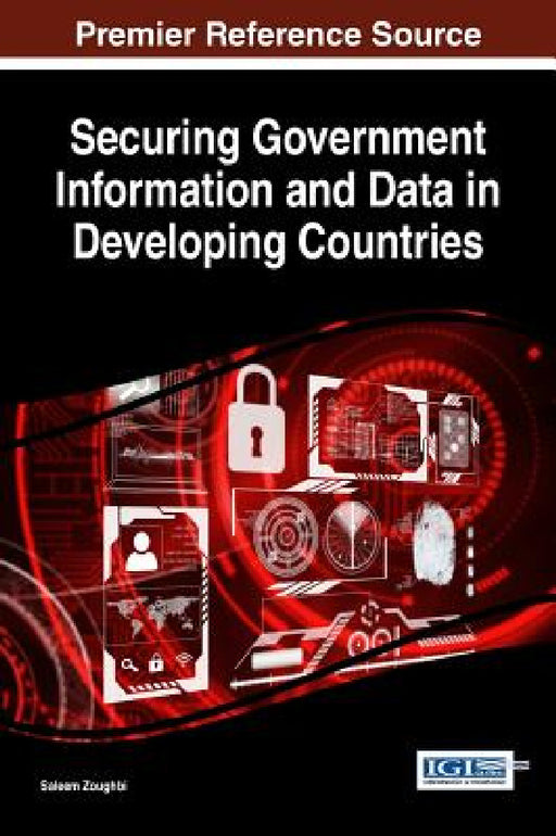 Securing Government Information and Data in Developing Countries by Saleem Zoughbi