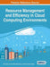 Resource Management and Efficiency in Cloud Computing Environments by Ashok Kumar Turuk, Bibhudatta Sahoo, Sourav Kanti Addya