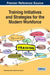 Training Initiatives and Strategies for the Modern Workforce by Scott Frasard, Frederick Carl Prasuhn