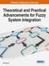 Theoretical and Practical Advancements for Fuzzy System Integration by Deng-Feng Li