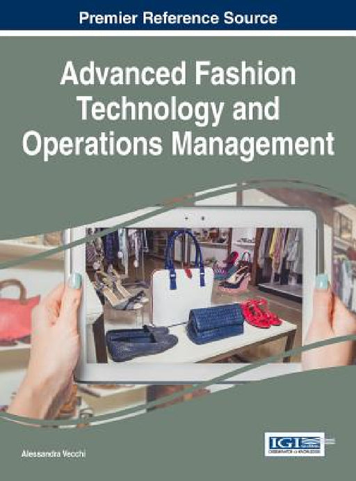 Advanced Fashion Technology and Operations Management by Alessandra Vecchi