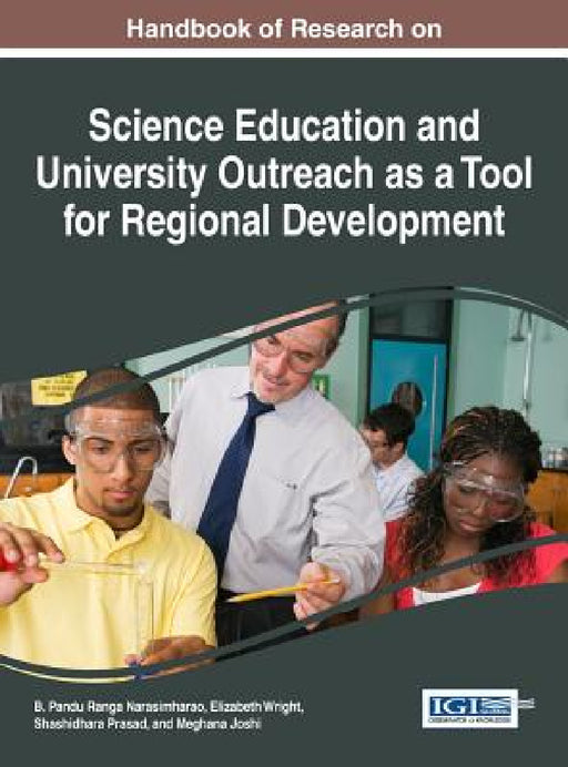 Handbook of Research on Science Education and University Outreach as a Tool for Regional Development by B. Pandu Ranga Narasimharao, Elizabeth Wright, Shashidhara Prasad
