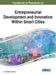 Handbook of Research on Entrepreneurial Development and Innovation Within Smart Cities by Luisa Cagica Carvalho