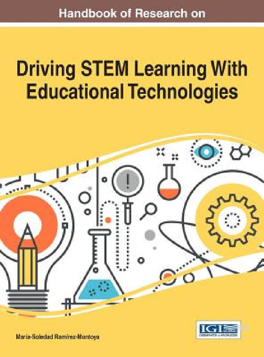 Handbook of Research on Driving STEM Learning With Educational Technologies by María-Soledad Ramírez-Montoya