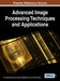 Advanced Image Processing Techniques and Applications by N. Suresh Kumar, Arun Kumar Sangaiah, M. Arun