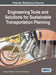 Engineering Tools and Solutions for Sustainable Transportation Planning by Hermann Knoflacher, Ebru V. Ocalir-Akunal