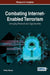 Combating Internet-Enabled Terrorism: Emerging Research and Opportunities by Emily Stacey