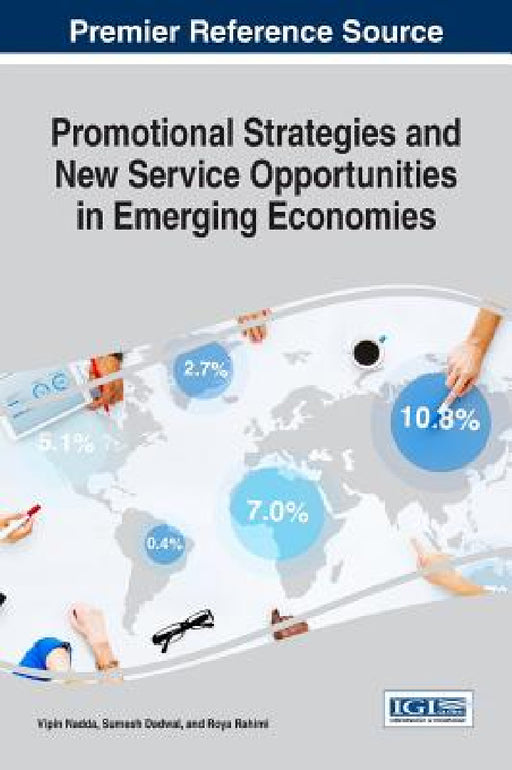 Promotional Strategies and New Service Opportunities in Emerging Economies by Vipin Nadda, Sumesh Dadwal, Roya Rahimi