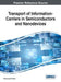 Transport of Information-Carriers in Semiconductors and Nanodevices by Muhammad El-Saba