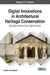 Digital Innovations in Architectural Heritage Conservation: Emerging Research and Opportunities by Stefano Brusaporci