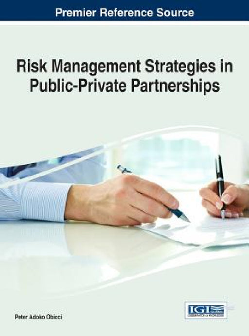 Risk Management Strategies in Public-Private Partnerships by Peter Adoko Obicci
