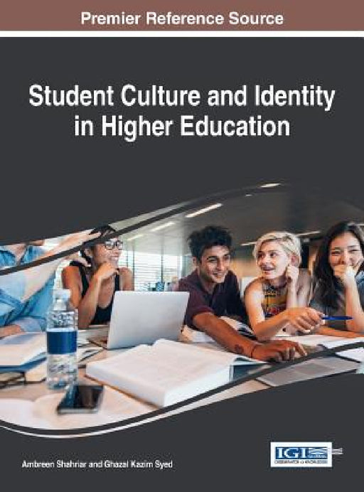 Student Culture and Identity in Higher Education by Ambreen Shahriar, Ghazal Kazim Syed