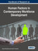 Handbook of Research on Human Factors in Contemporary Workforce Development by Bryan Christiansen, Harish C. Chandan