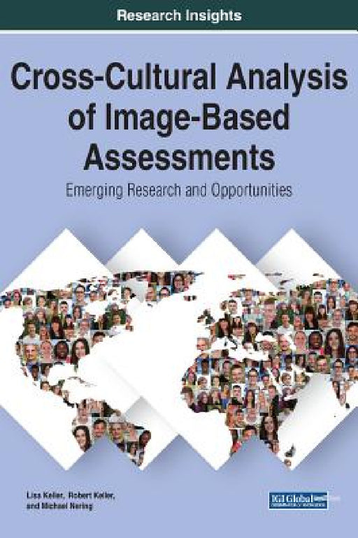 Cross-Cultural Analysis of Image-Based Assessments: Emerging Research and Opportunities by Lisa Keller, Robert Keller, Michael Nering