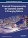 Financial Entrepreneurship for Economic Growth in Emerging Nations by Atsede Woldie, Brychan Thomas