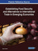 Establishing Food Security and Alternatives to International Trade in Emerging Economies by Vasily Erokhin