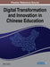 Digital Transformation and Innovation in Chinese Education by Hiller a. Spires