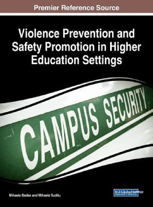 Violence Prevention and Safety Promotion in Higher Education Settings by Mihaela Badea, Mihaela Suditu