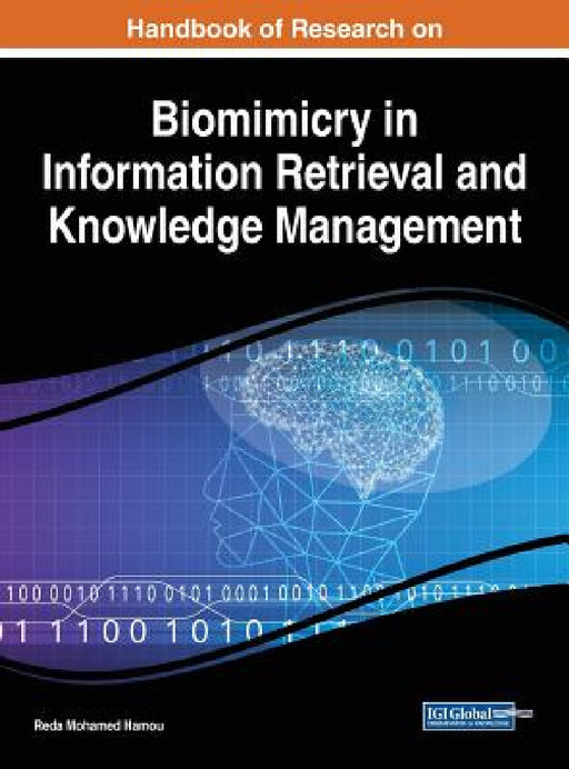 Handbook of Research on Biomimicry in Information Retrieval and Knowledge Management by Reda Mohamed Hamou