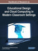 Handbook of Research on Educational Design and Cloud Computing in Modern Classroom Settings by K. C. Koutsopoulos, Konstantinos Doukas, Yannis Kotsanis
