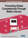 Promoting Global Competencies Through Media Literacy by Melda N. Yildiz, Steven S. Funk, Belinha S. de Abreu