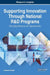 Supporting Innovation Through National R&D Programs: Emerging Research and Opportunities by Amiram Porath