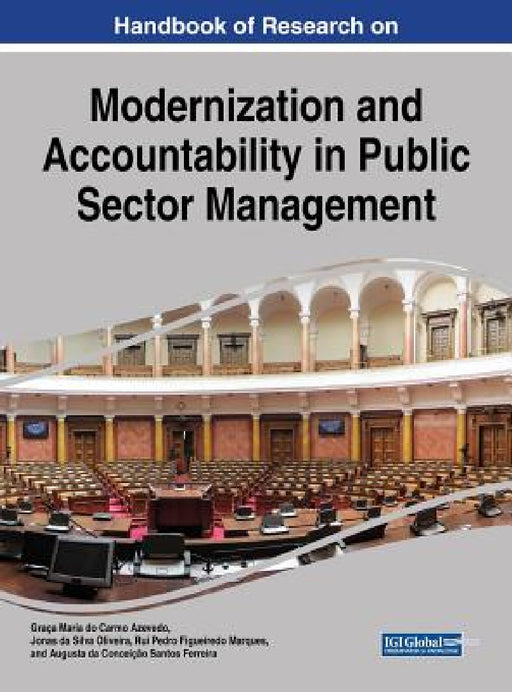 Handbook of Research on Modernization and Accountability in Public Sector Management by Graça Maria Do Carmo Azevedo, Jonas Da Silva Oliveira, Rui Pedro Figueiredo Marques