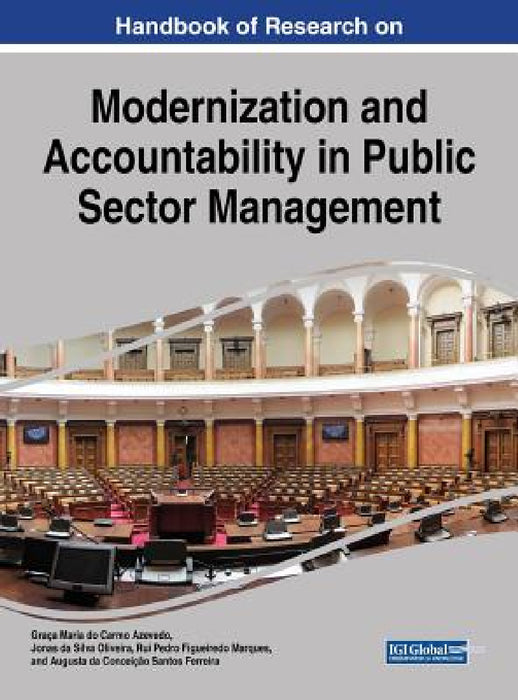 Handbook of Research on Modernization and Accountability in Public Sector Management by Graça Maria Do Carmo Azevedo, Jonas Da Silva Oliveira, Rui Pedro Figueiredo Marques