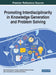 Promoting Interdisciplinarity in Knowledge Generation and Problem Solving by Mohammed Nasser Al-Suqri, Abdullah Khamis Al-Kindi, Salim Said Alkindi