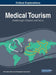 Medical Tourism: Breakthroughs in Research and Practice by Information Reso Management Association