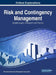Risk and Contingency Management: Breakthroughs in Research and Practice by Information Reso Management Association