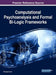 Computational Psychoanalysis and Formal Bi-Logic Frameworks by Giuseppe Iurato
