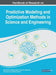 Handbook of Research on Predictive Modeling and Optimization Methods in Science and Engineering by Dookie Kim, Sanjiban Sekhar Roy, Tim Länsivaara