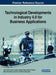 Technological Developments in Industry 4.0 for Business Applications by Luis Ferreira, Nuno Lopes, Joaquim Silva