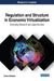 Regulation and Structure in Economic Virtualization: Emerging Research and Opportunities by Denis Ushakov