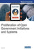 Proliferation of Open Government Initiatives and Systems by Ayse Kok